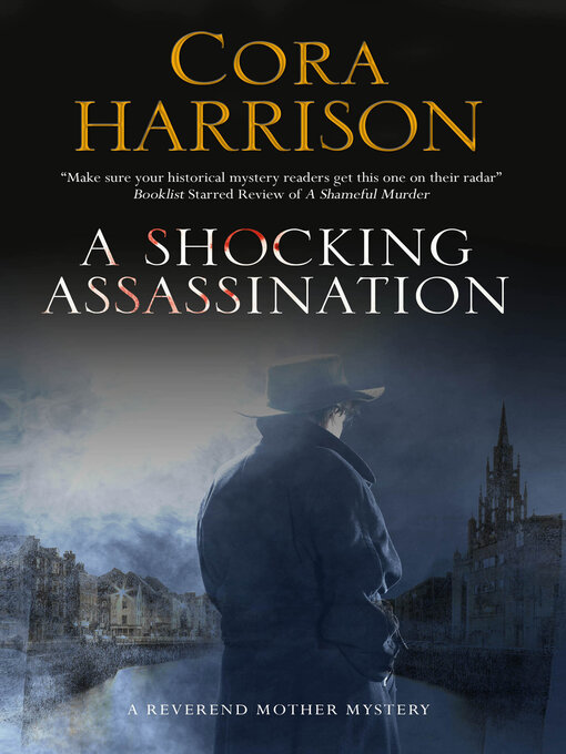 Title details for A Shocking Assassination by Cora Harrison - Available